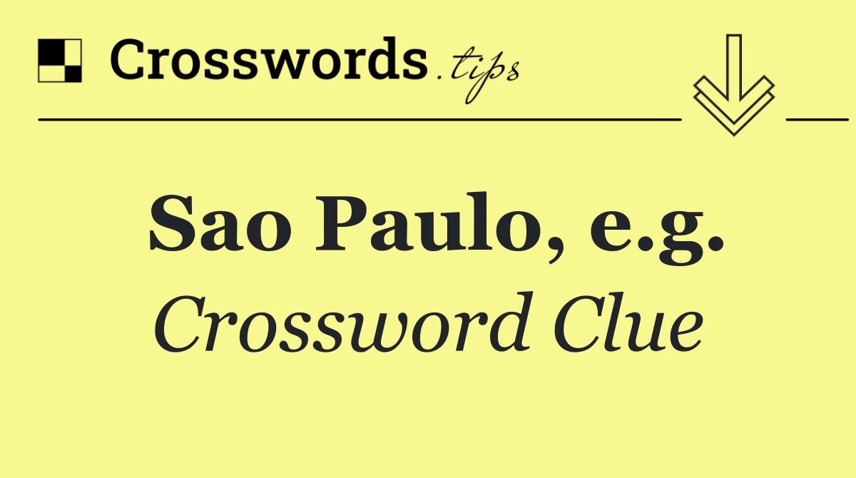 Sao Paulo, e.g.