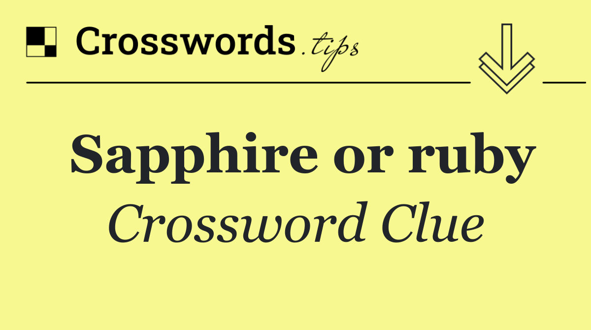 Sapphire or ruby