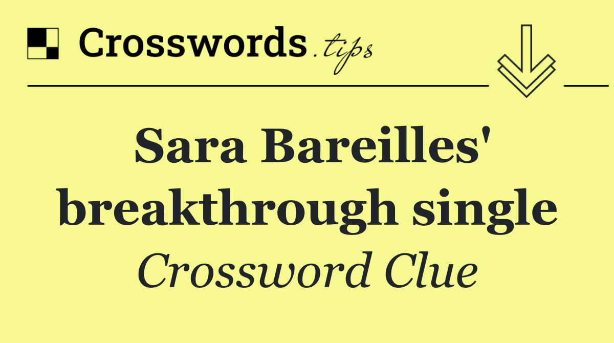 Sara Bareilles' breakthrough single