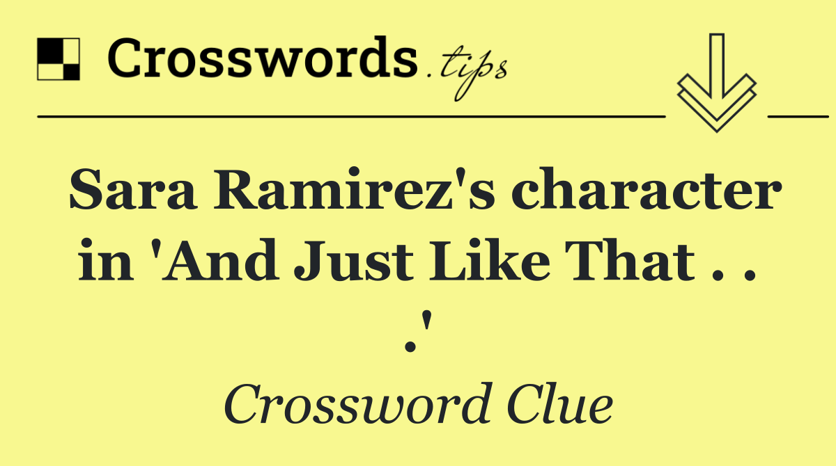 Sara Ramirez's character in 'And Just Like That . . .'
