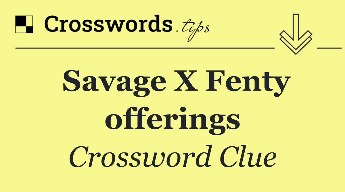 Savage X Fenty offerings