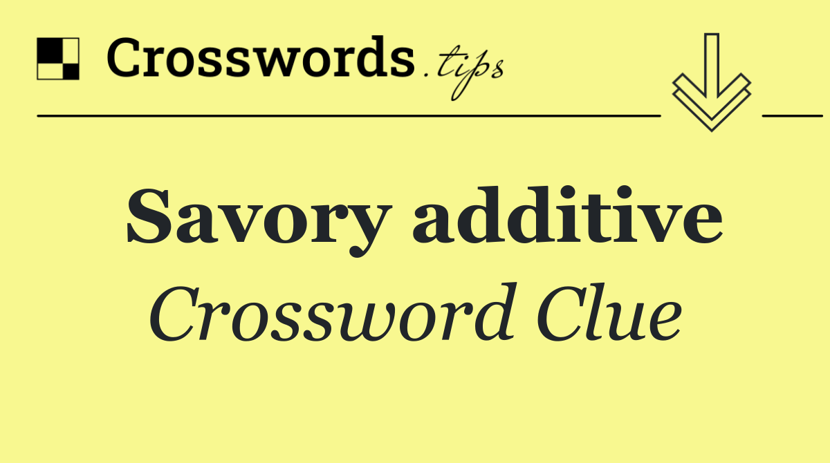Savory additive