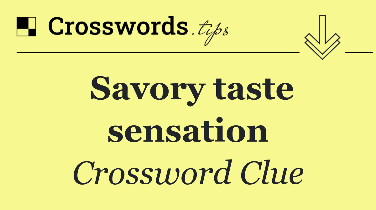 Savory taste sensation