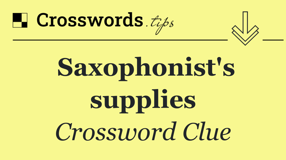 Saxophonist's supplies