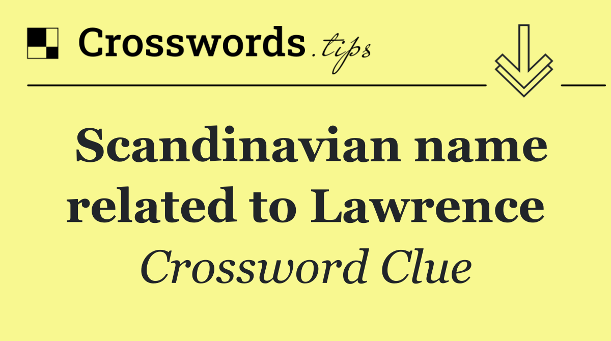 Scandinavian name related to Lawrence
