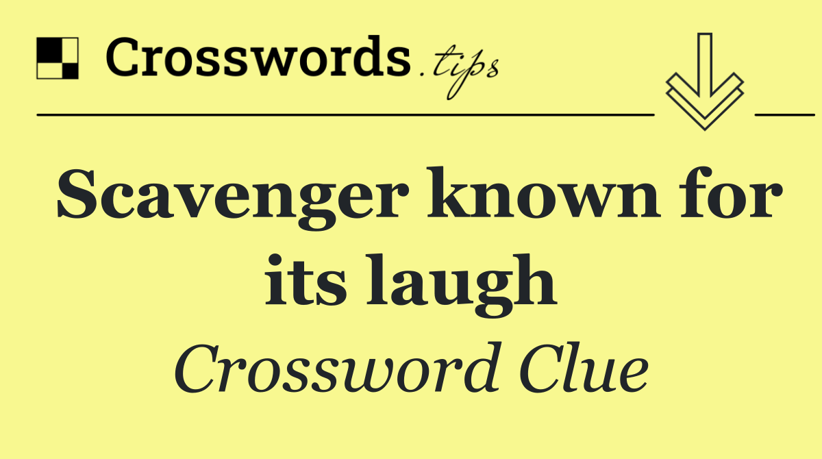 Scavenger known for its laugh
