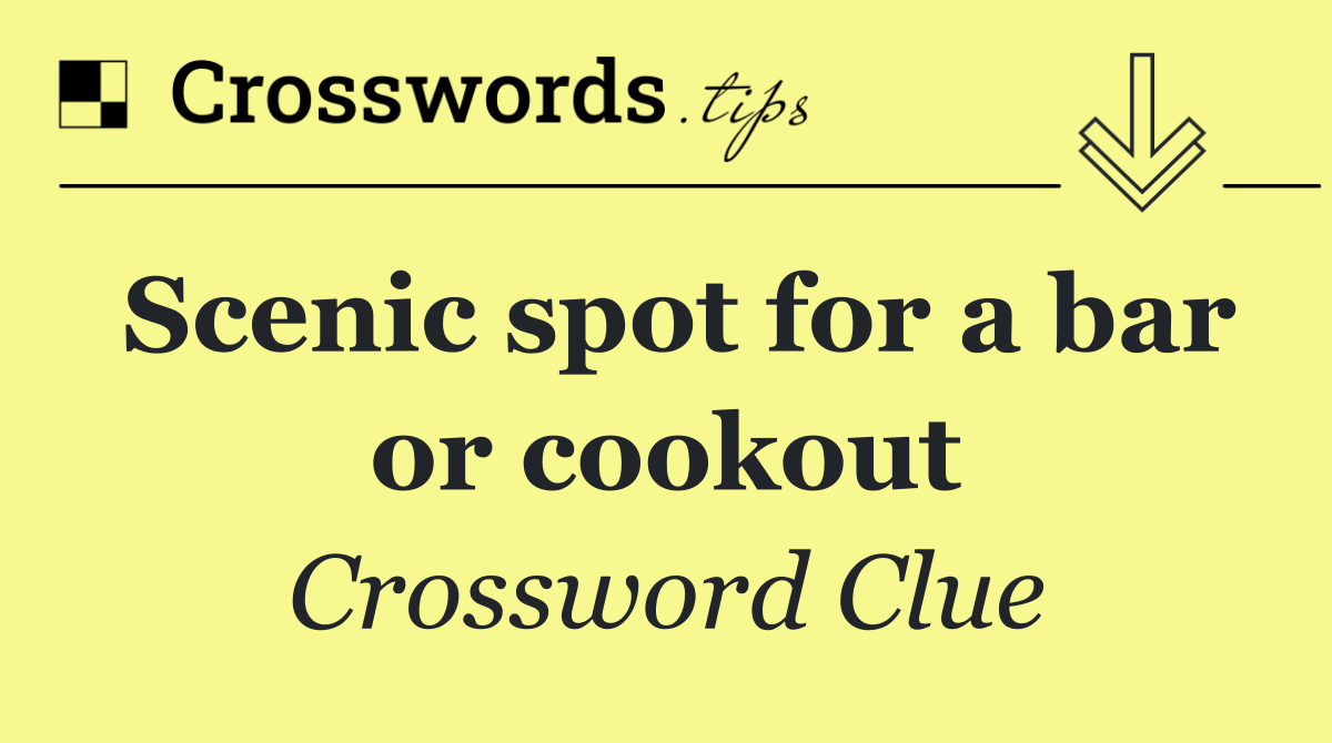 Scenic spot for a bar or cookout