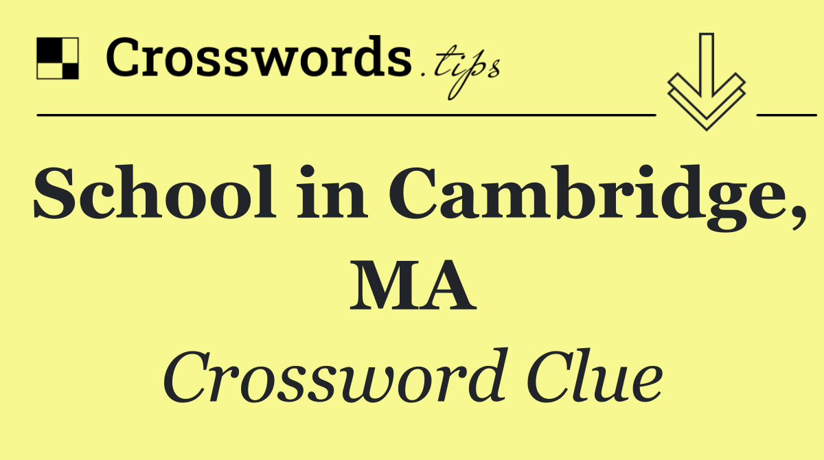 School in Cambridge, MA