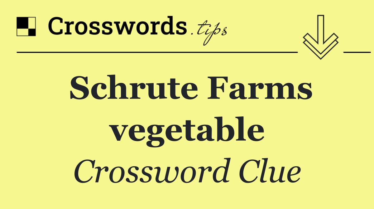 Schrute Farms vegetable