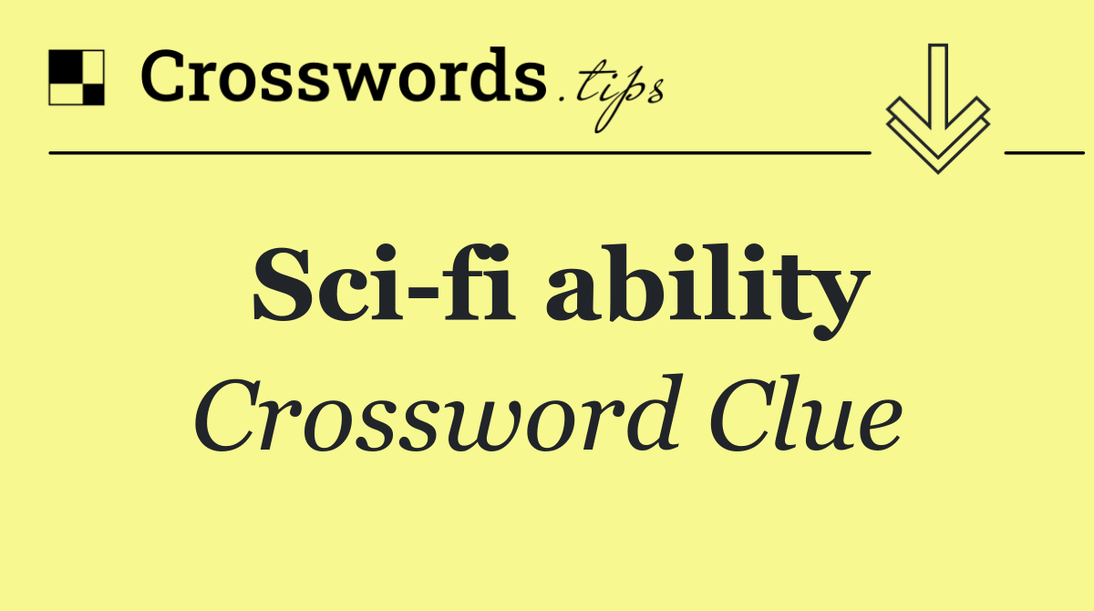 Sci fi ability