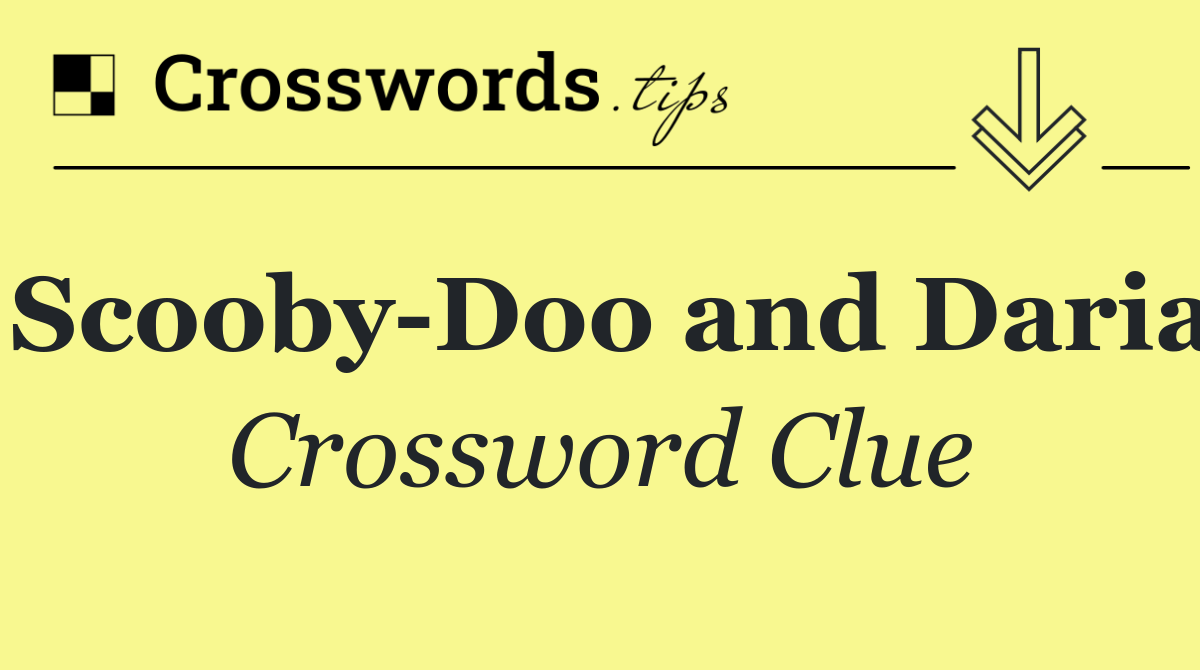 Scooby Doo and Daria