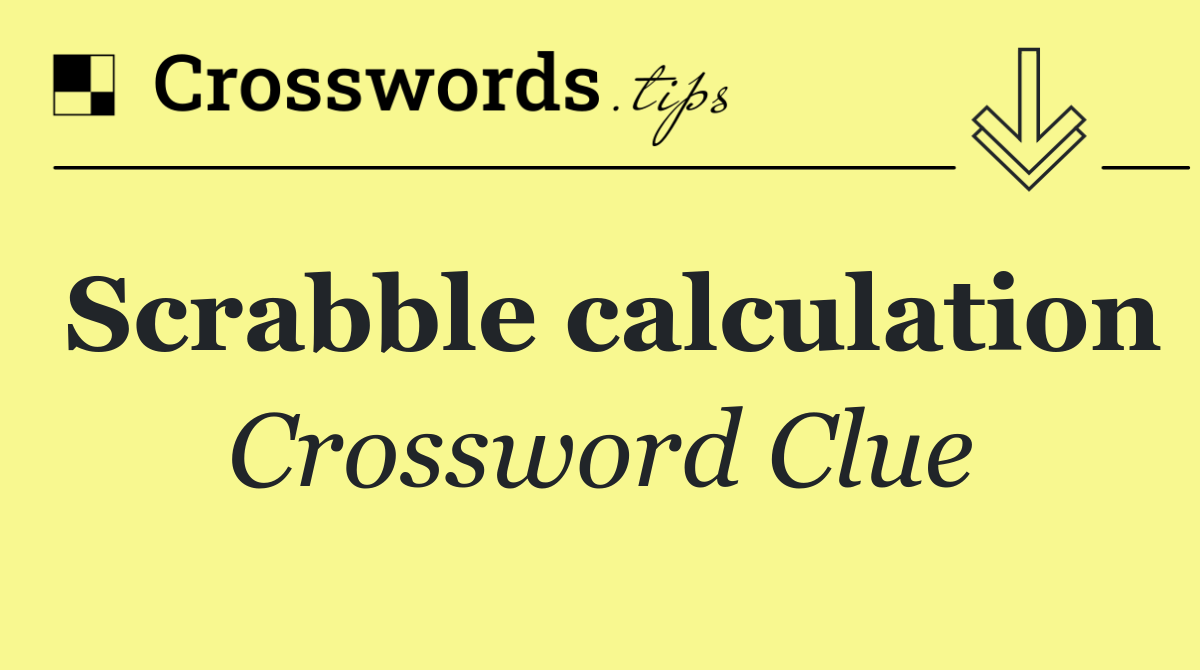 Scrabble calculation