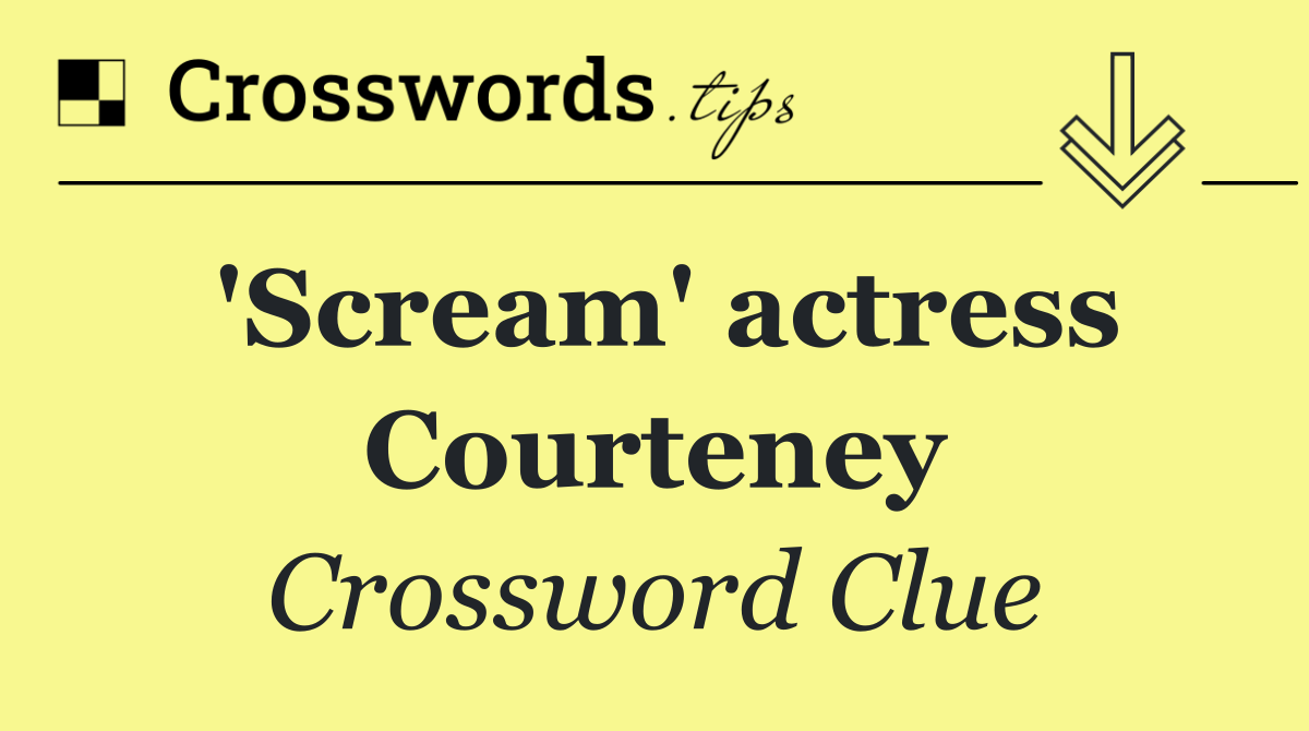 'Scream' actress Courteney
