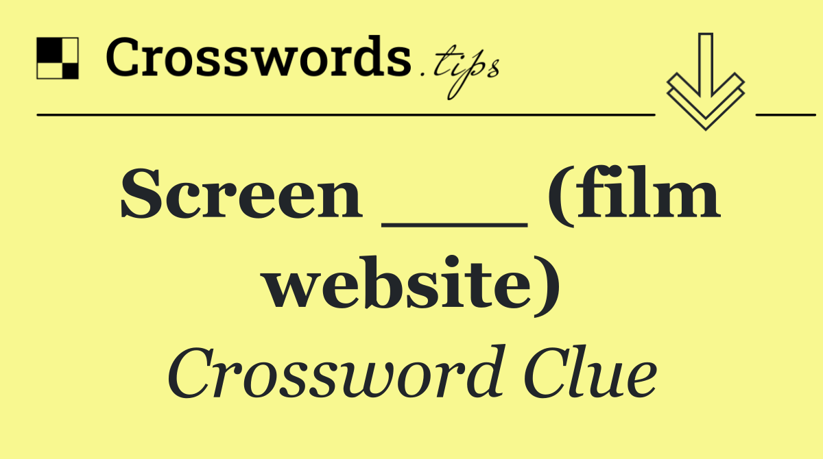Screen ___ (film website)