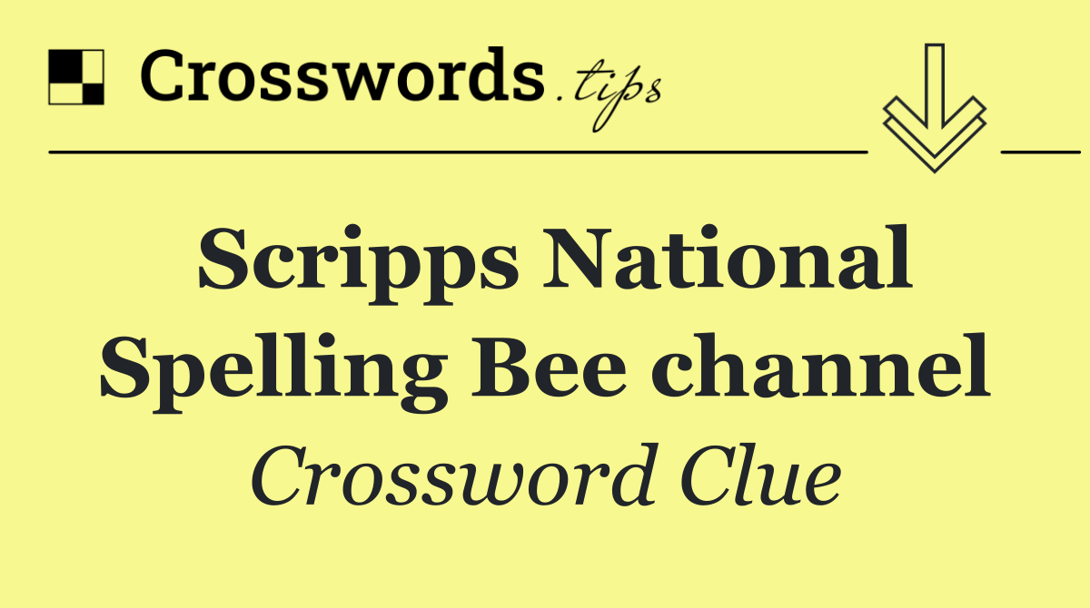 Scripps National Spelling Bee channel