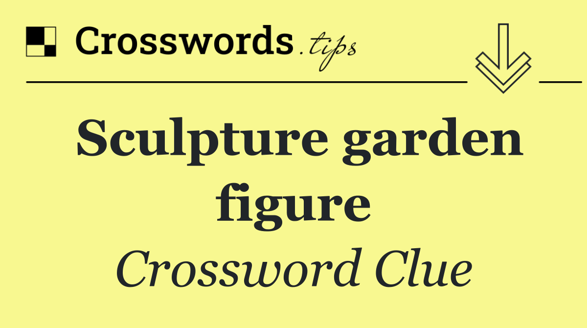 Sculpture garden figure