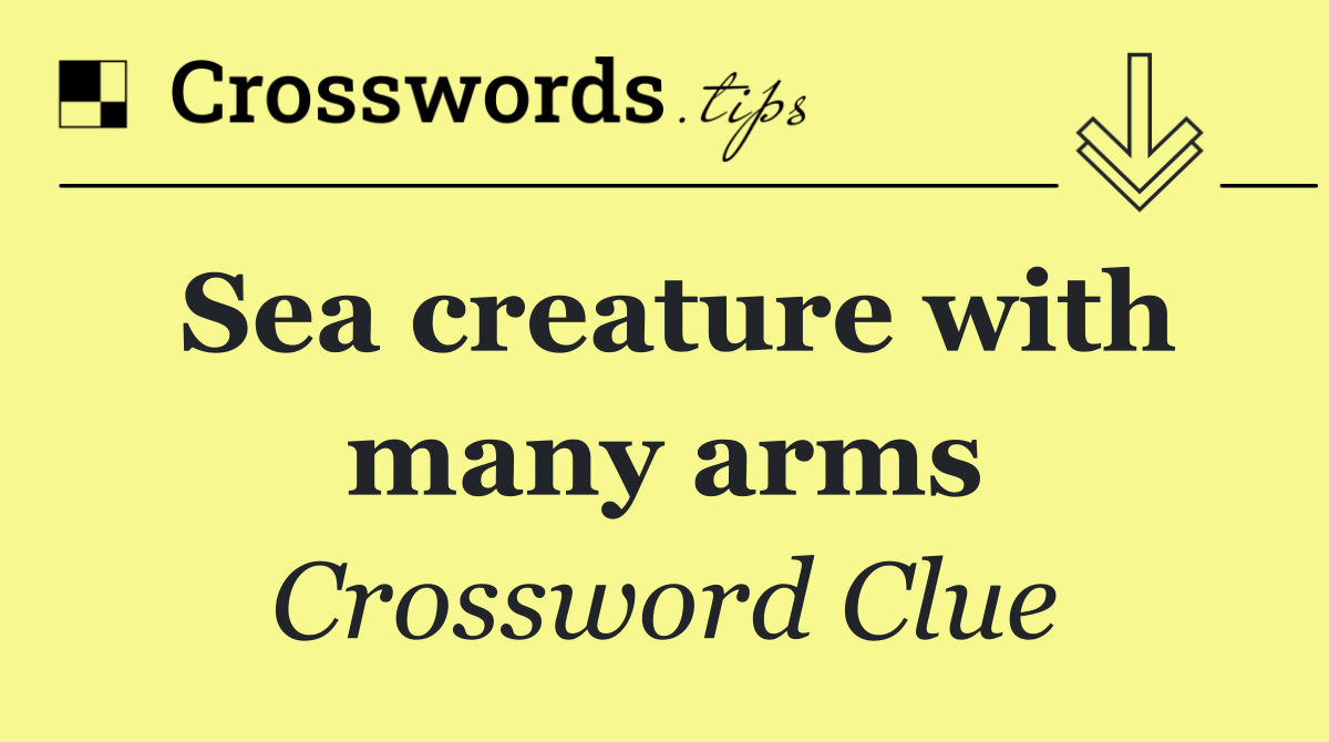 Sea creature with many arms