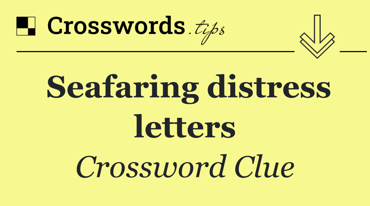 Seafaring distress letters