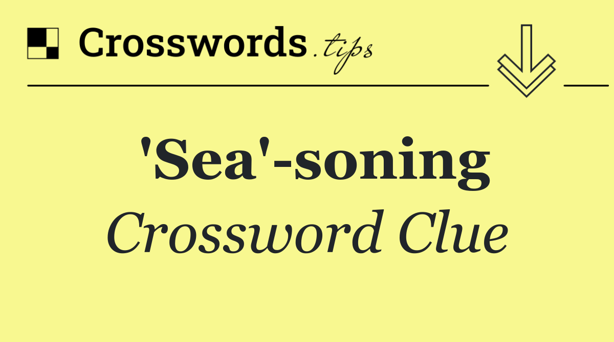 'Sea' soning