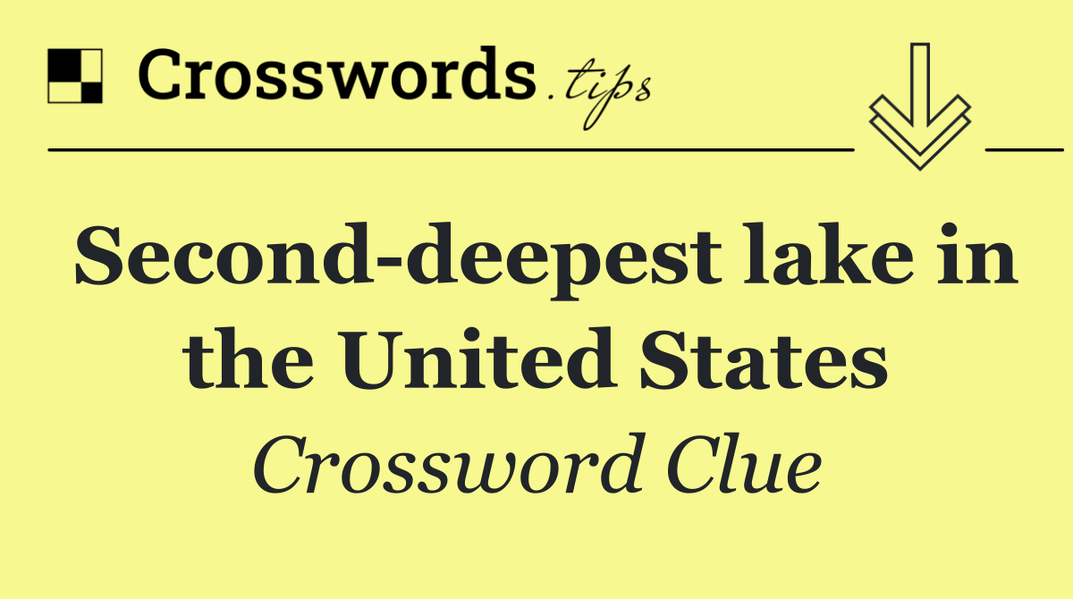 Second deepest lake in the United States