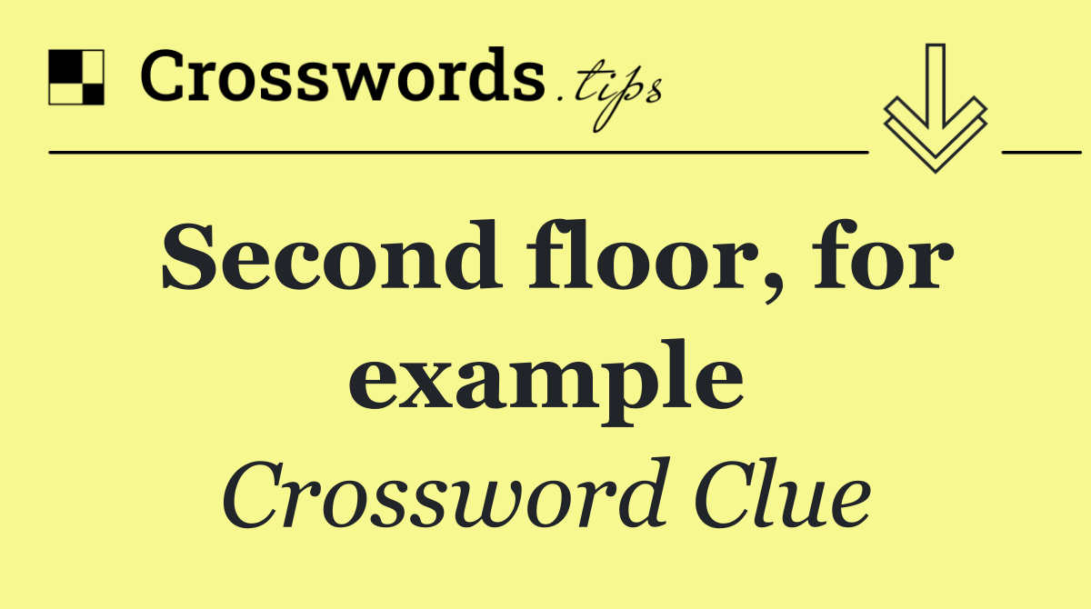 Second floor, for example