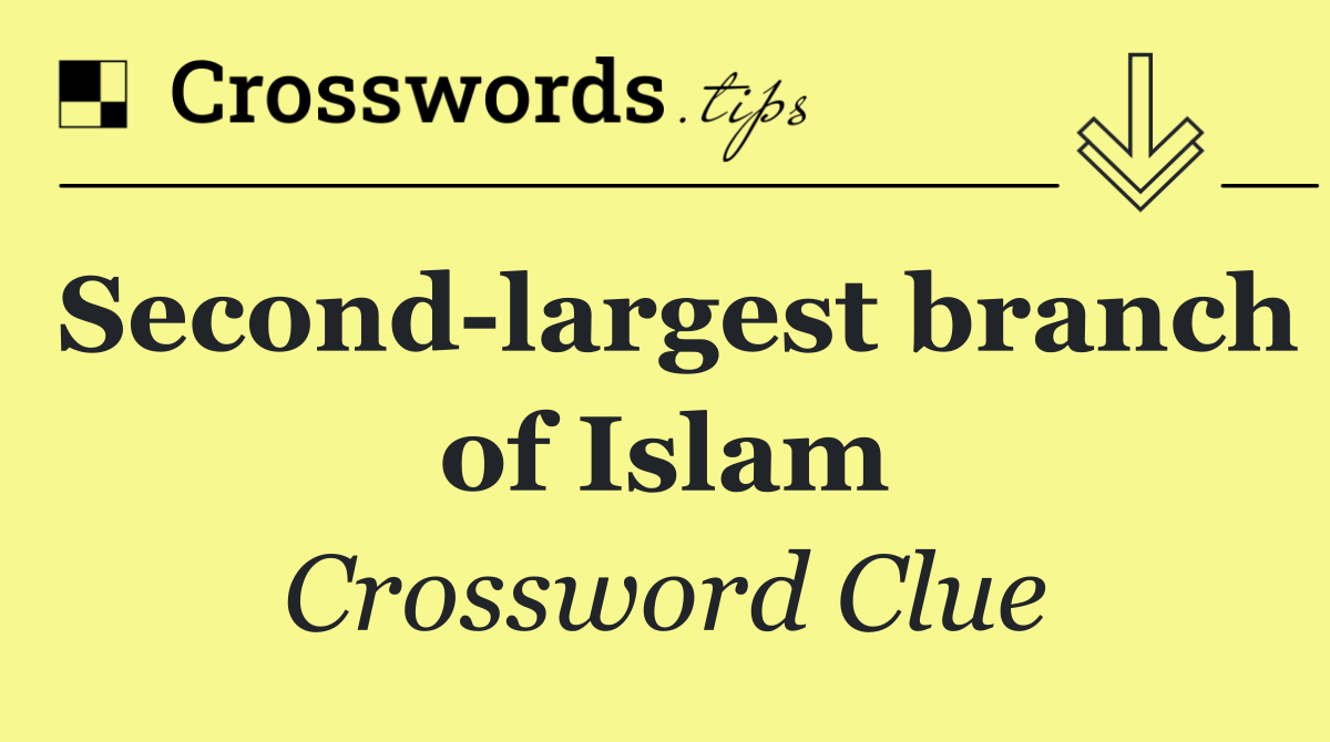 Second largest branch of Islam