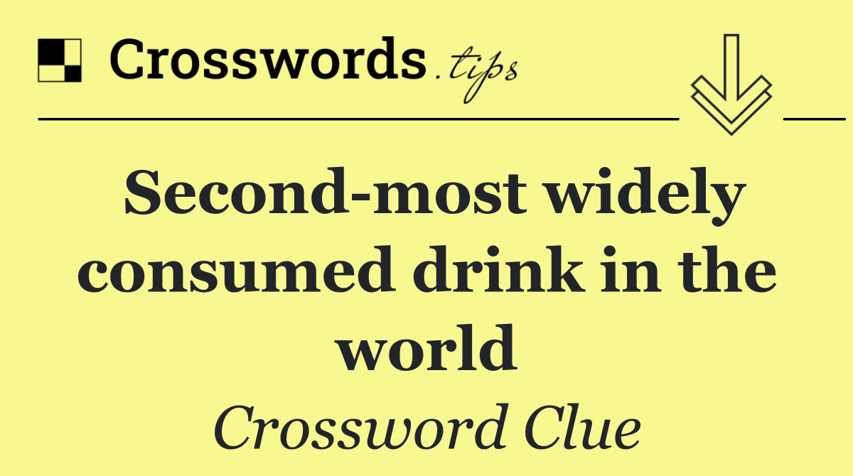 Second most widely consumed drink in the world