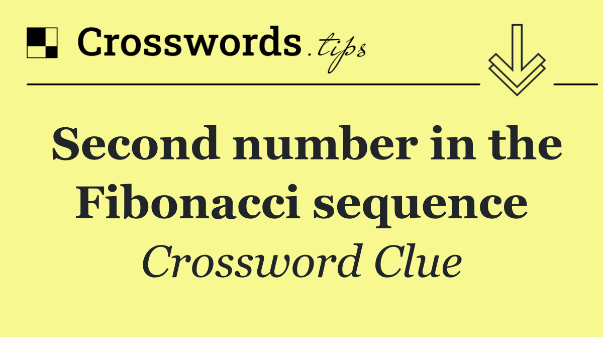 Second number in the Fibonacci sequence