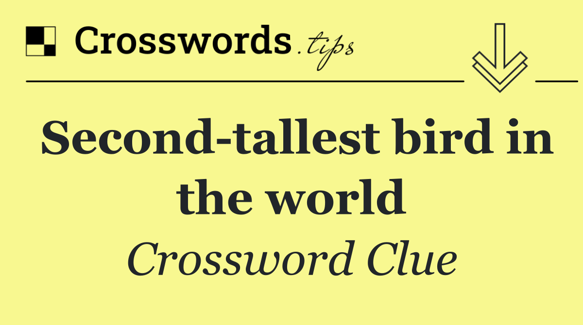 Second tallest bird in the world