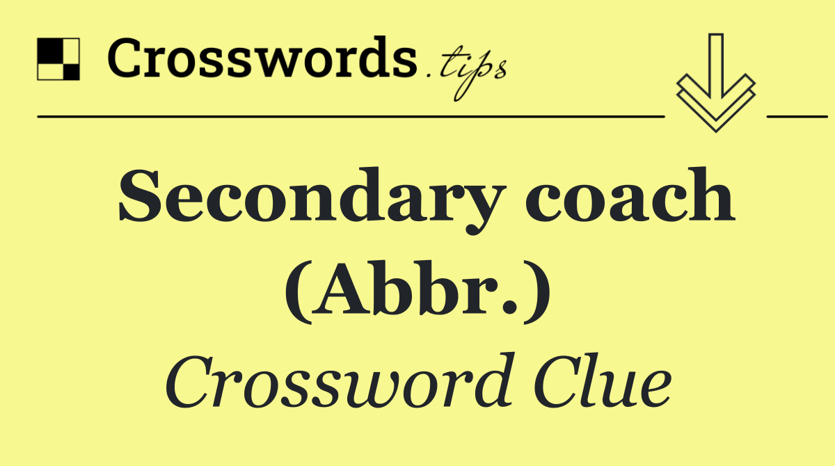 Secondary coach (Abbr.)