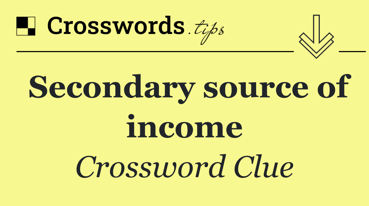 Secondary source of income