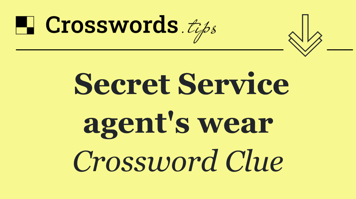 Secret Service agent's wear