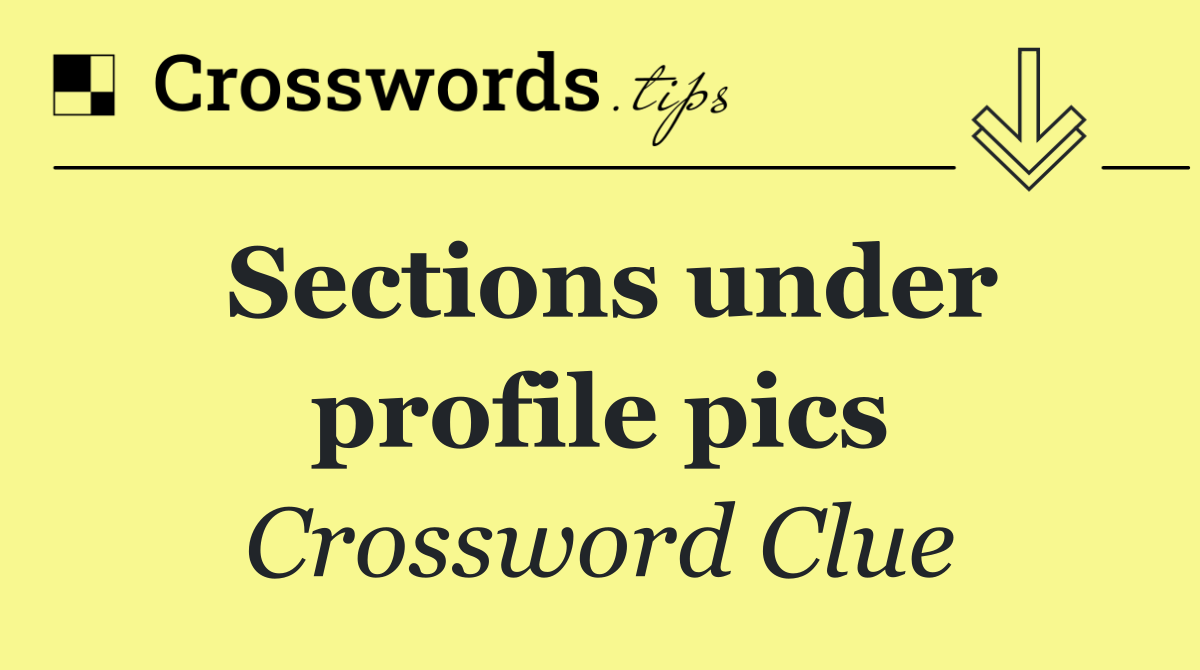 Sections under profile pics