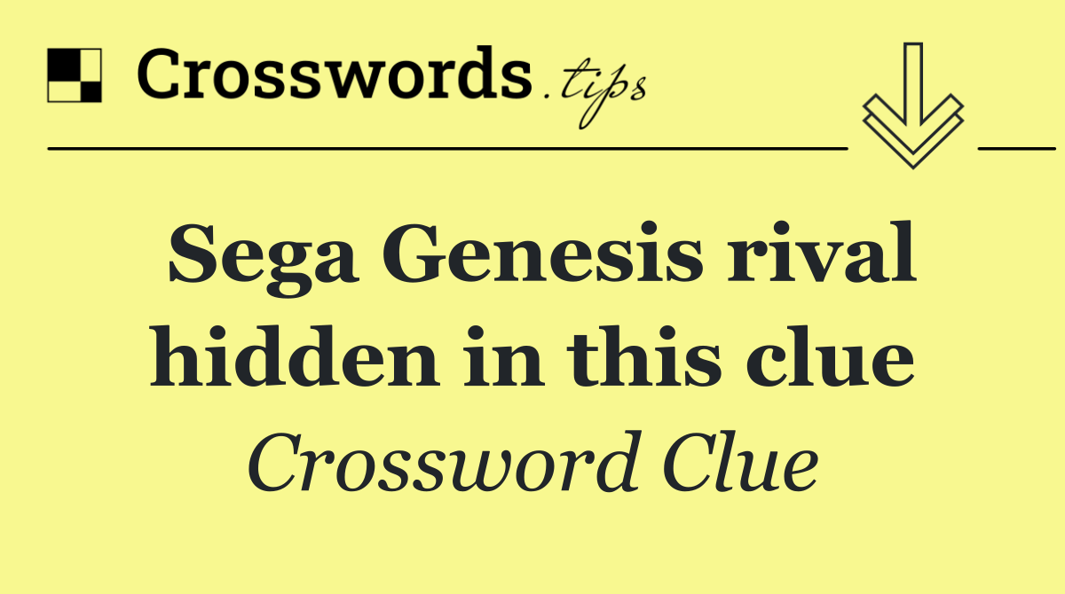 Sega Genesis rival hidden in this clue