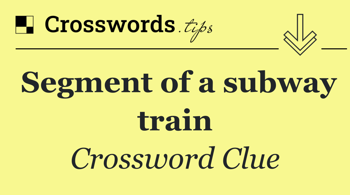 Segment of a subway train