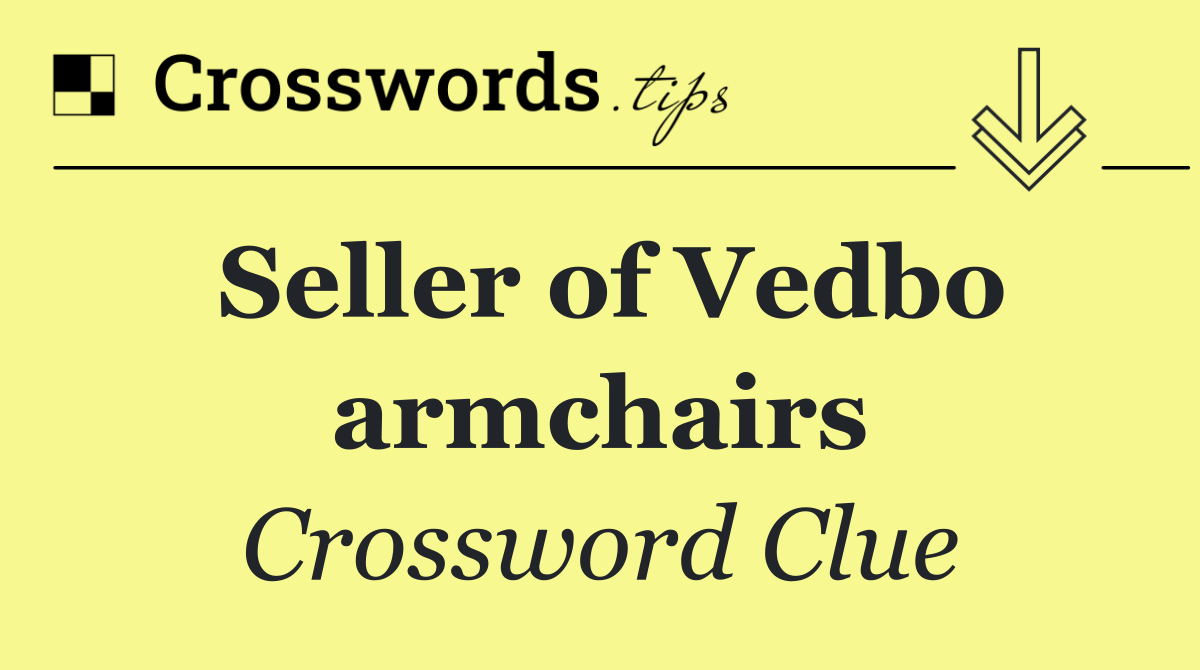 Seller of Vedbo armchairs