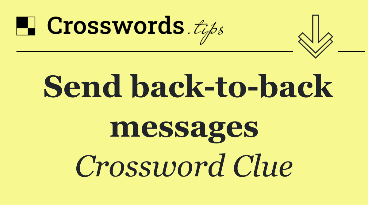 Send back to back messages