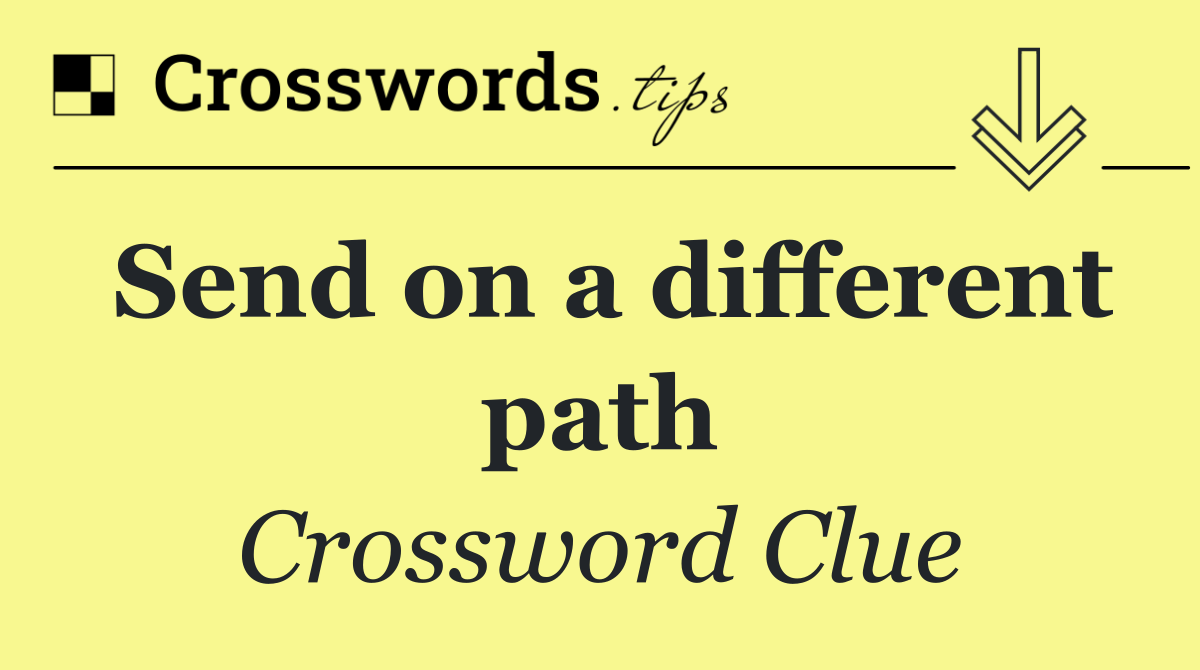 Send on a different path