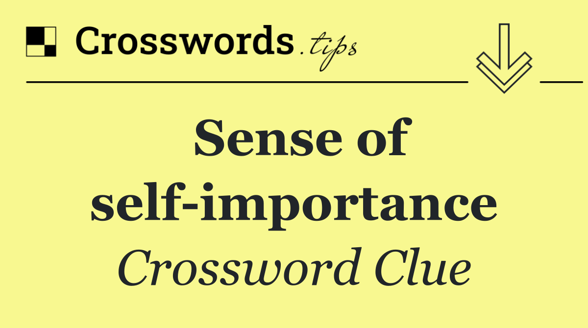 Sense of self importance