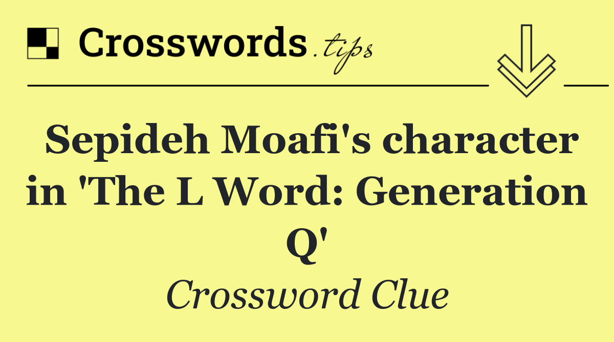 Sepideh Moafi's character in 'The L Word: Generation Q'