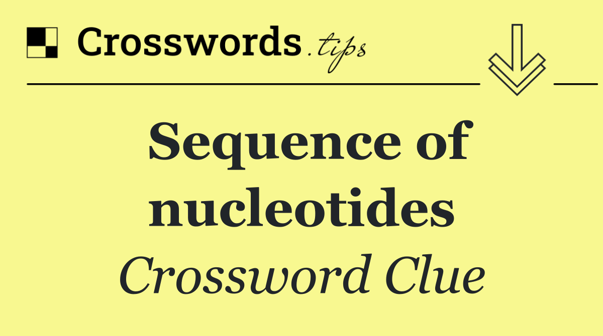 Sequence of nucleotides