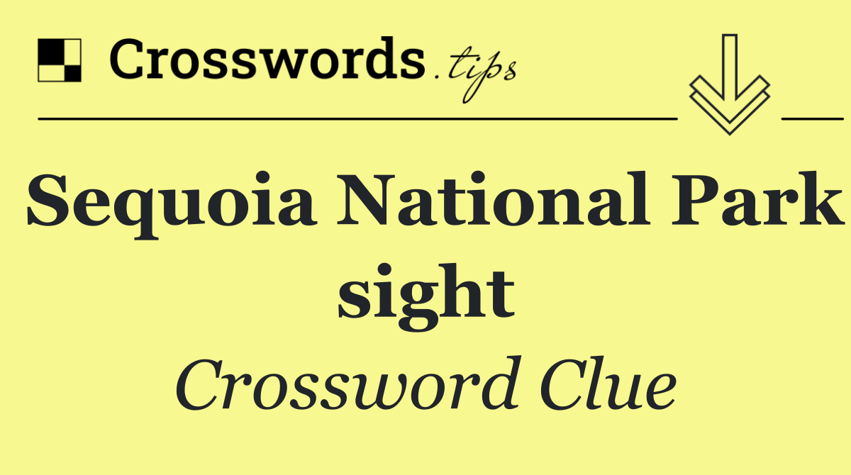 Sequoia National Park sight