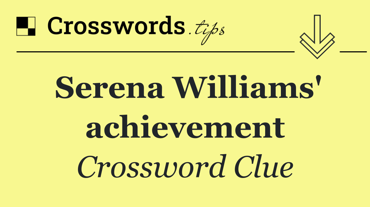 Serena Williams' achievement