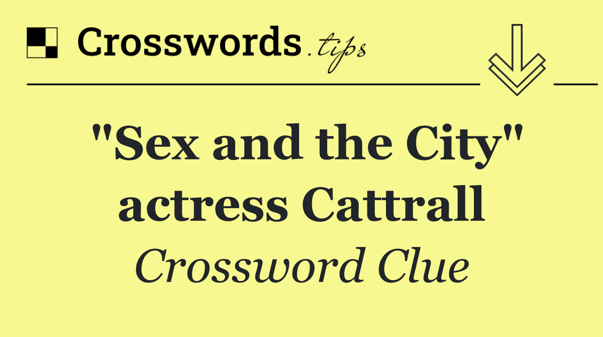"Sex and the City" actress Cattrall