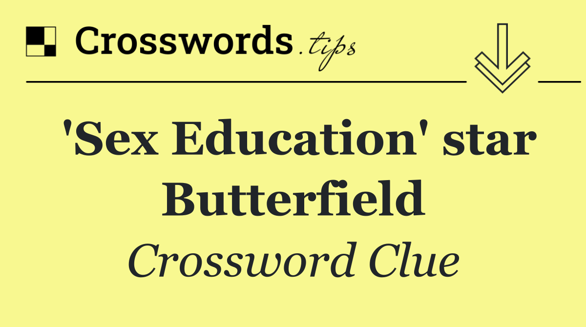 'Sex Education' star Butterfield