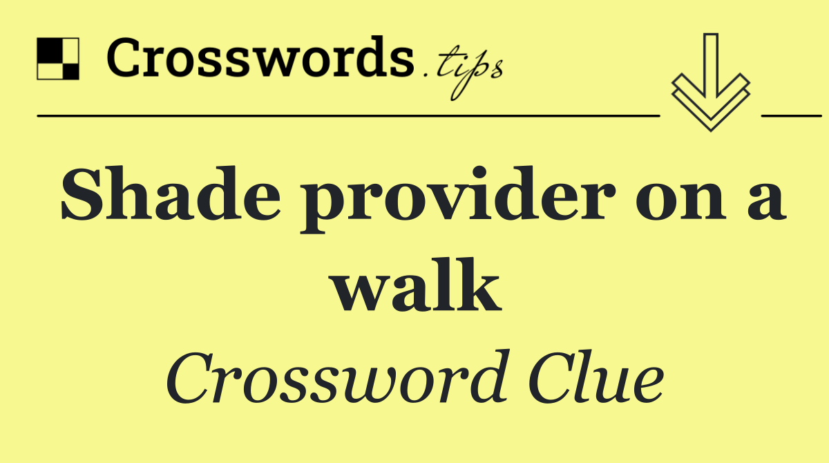 Shade provider on a walk