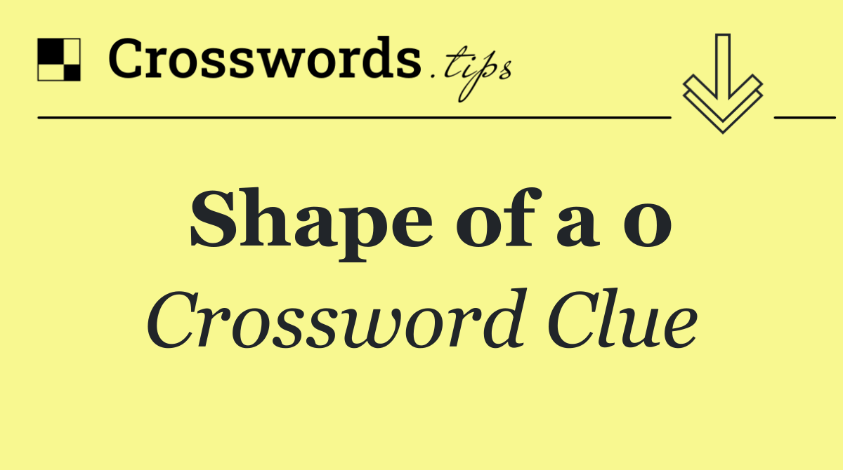 Shape of a 0
