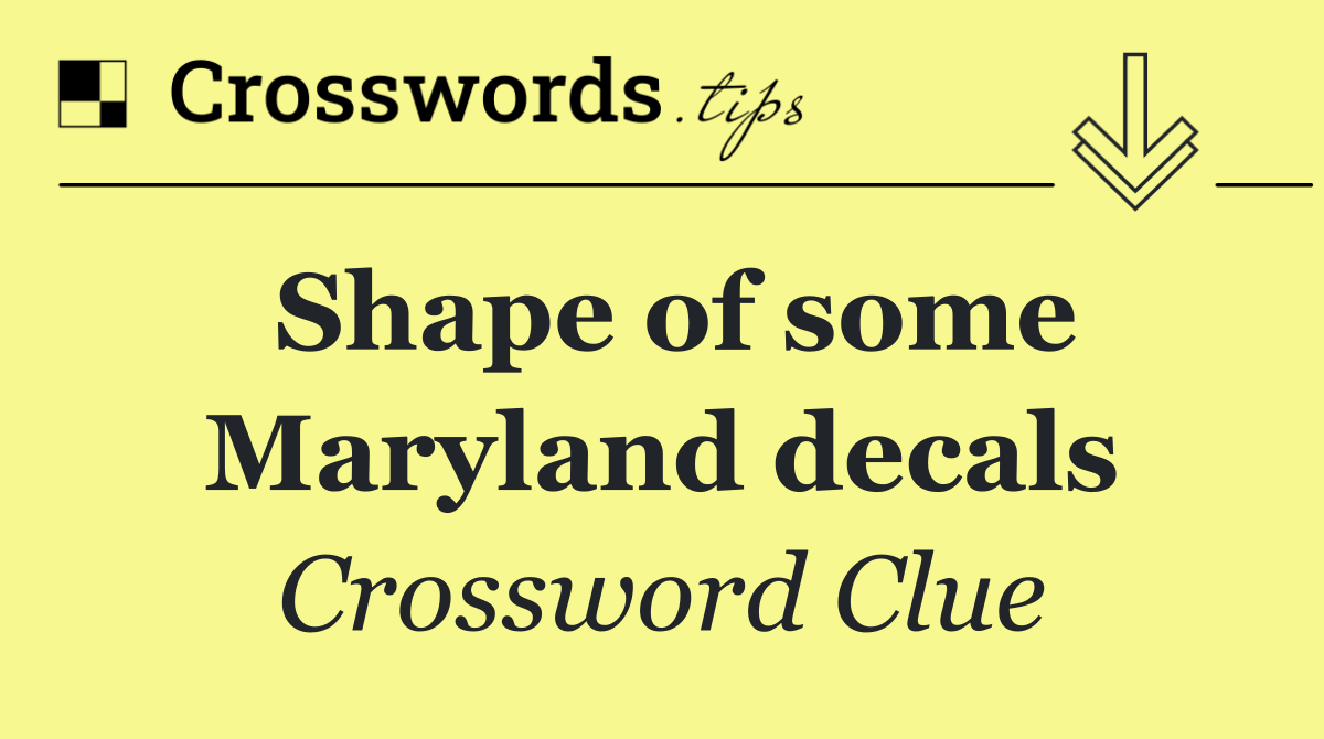 Shape of some Maryland decals