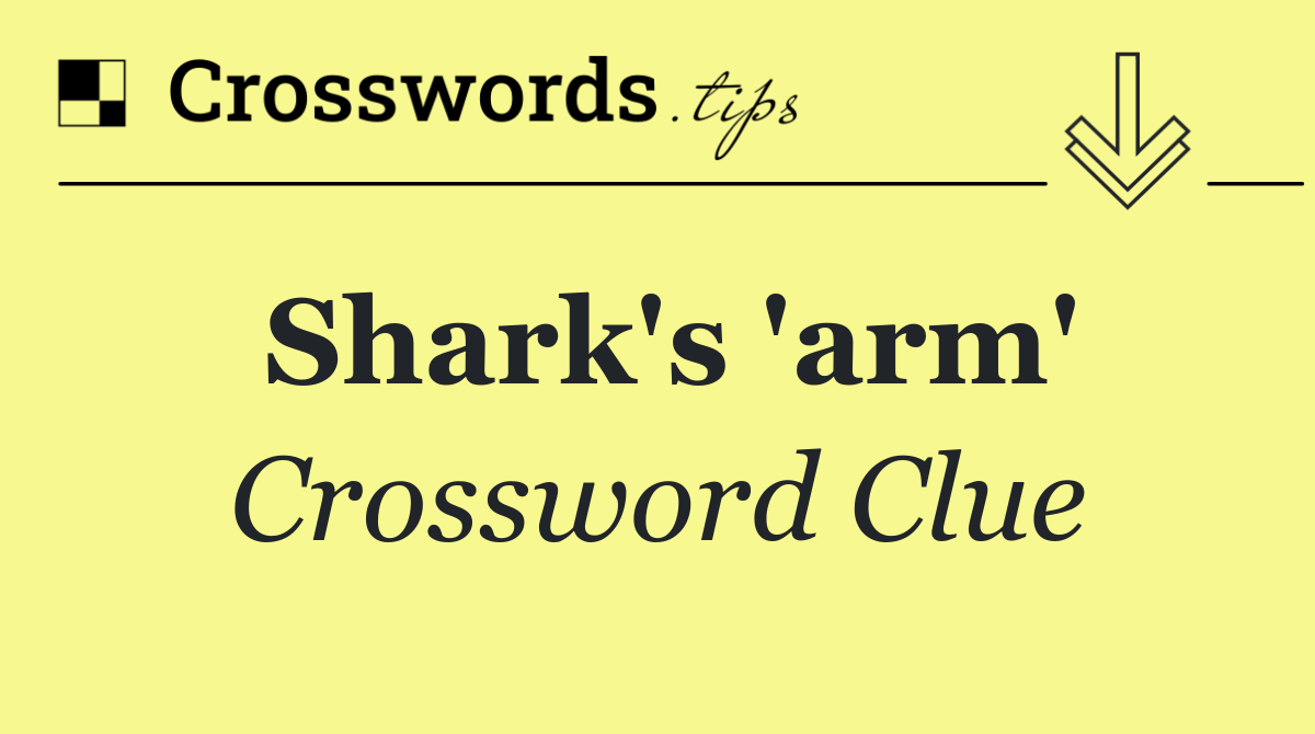 Shark's 'arm'