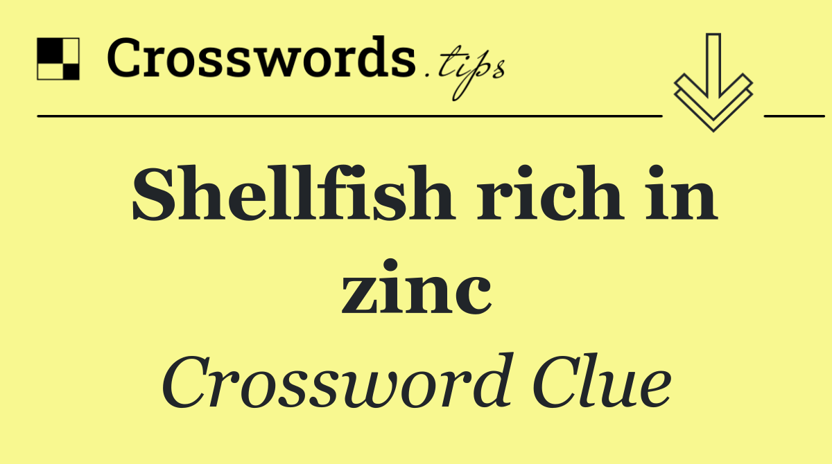 Shellfish rich in zinc